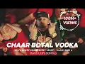 Chaar Botal Vodka 🍻