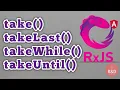 RxJs take takeLast takeWhile takeUntil operators
