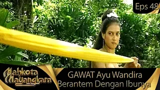 Download GAWAT Ayu Wandira Berantem Dengan Ibunya – Mahkota Mayangkara 48 MP3