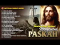 Download Lagu Nonstop Lagu Rohani Menyambut Paskah I Lagu Rohani Terbaru I Rohani Paskah (Official Video Music)