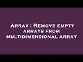 Array Remove empty arrays from multidimensional array