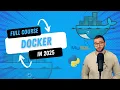 Docker Course for Beginners 2025 - Full Tutorial Learn Docker from Scratch RayanLabs
