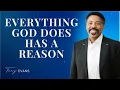 Everything God does has a reason - Tony Evans Sermon