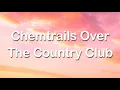 Download Lagu Lana Del Rey - Chemtrails Over The Country Club 1 Hour (Lyrics)