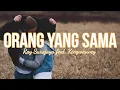 Lirik Lagu Orang Yang Sama - Virgoun Cover by Ray Surajaya feat. kingweswey ( Cover \u0026 Lirik)
