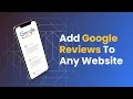 How to Add Google Reviews to ANY Website Step-by-Step Tutorial