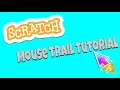 Scratch Mouse Trail Tutorial Easy