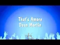 Lagu That's Amore - Dean Martin (Karaoke Version)