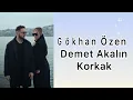 Demet Akalın Gökhan Özen Korkak Lyrics Sözleri #lyrics #şarkı 