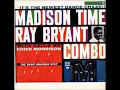 The Ray Bryant Combo ‎– The Madison Time ( Full Album )