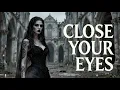 Lagu CLOSE YOUR EYES | Gothic Doom in Its Purest Form