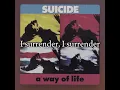 Surrender - Suicide