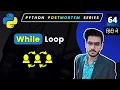 Python While Loop While Loop in Python Python Full Course in Hindi