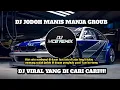 Lagu Dj Jodoh Manis Manja grup remix full bass viral tiktok cover By Dj Mcb Remix
