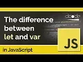 let vs var in JavaScript - What s the difference
