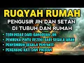 POWERFUL RUQYAH | RUQYAH RUMAH PENGUSIR JIN, SETAN \u0026 SIHIR DI RUMAH \u0026 TUBUH,PENENANG HATI, ALAA AQEL