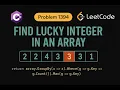 Title LeetCode 1394 Find Lucky Integer in an Array CSharp Solution Counting Frequency