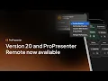 ProPresenter version 20 now available