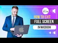 How to Exit Full Screen on MacBook Close Full-Screen Mode in macOS