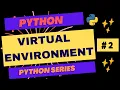 How to Set Up a Python Virtual Environment Step-by-Step Guide for Beginners Python Tutorial