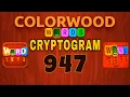 COLORWOOD WORDS CRYPTOGRAM level 947