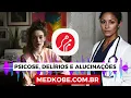 Download Lagu Psicose, delírios e alucinações 