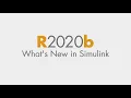 What s New in Simulink R2020b