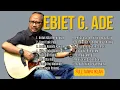 Download Lagu Ebiet G Ade | Lagu Kenangan Terbaik Sepanjang Masa | Full Album Nostalgia