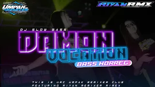 Download DJ DAMON VACATION || STYLE SLOW BASS HOREG(RIYAN RMX) MP3