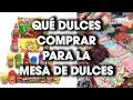 Que dulces compro o pongo en la mesa de dulces