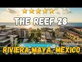 The Reef 28 Hotel Review Luxury Adults-Only Retreat in Playa del Carmen Mexico