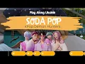 Download Lagu 👉 “Soda Pop – K-Pop Demon Hunters | Ukulélé Play-Along Facile + Accords”