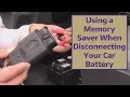 Using a Memory Saver When Disconnecting Your Car Battery