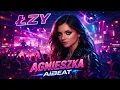 Lagu łzy - Agnieszka Remix 2026 AiBeat Hity na Imprezę