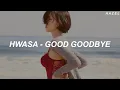 HWASA (화사) - 'Good Goodbye' Easy Lyrics