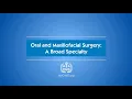 Oral and Maxillofacial Surgery A Broad Specialty