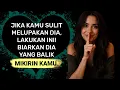 Lagu Untukmu yang Sulit Melupakan Dia, Lakukan Ini! Dia Akan Terus Memikirkanmu