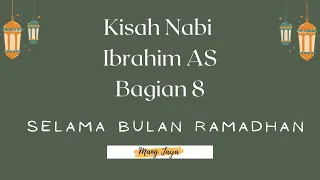 Download Kisah Nabi Ibrahim AS, Bagian 8, Mang Jaya #mekah #haji #qurban MP3
