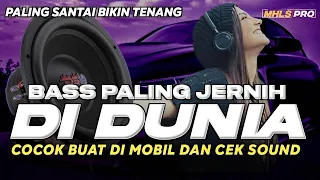 bass paling jernih di dunia dj cek sound full bass cocok buat di mobil santai bikin tentang