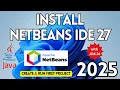 NetBeans IDE 27 with Java JDK 24 on Windows Beginner s Guide 2025