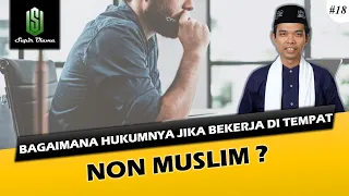 Download BAGAIMANA HUKUMNYA JIKA BEKERJA DI TEMPAT NON MUSLIM  | Ceramah Ustadz Abdul Somad MP3