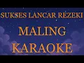 Sukses Lancar Rezeki - Maling INSTRUMENTAL (disertai VIDEO LIRIK KARAOKE)