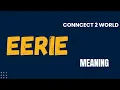 What Does eerie Means Meanings And Definitions With Example in ENGLISH