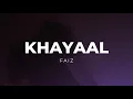 Download Lagu Faiz - Khayaal (Official Audio)