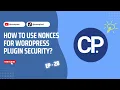 Ep 028 How to Secure Your WordPress Plugin with Nonces