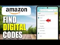 How To Find Digital Codes On Amazon - Quick Guide