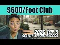The 600-a-Foot Club Seattle s 5 Priciest Neighborhoods by the Square Foot 2026