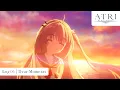 Download Lagu アニメ『ATRI』Log06 記念PV　♪Dear Moments｜アトリ（赤尾ひかる）