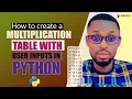 How to create a multiplication table with user input in python