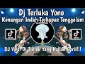 Download Lagu DJ TERLUKA YONO - DJ KENANGAN INDAH TERHAPUS TENGGELAM DALAM KECEWA VIRAL 2025!!!